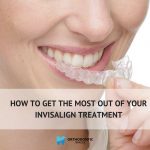 How to Get the Most Our of Your Invisalign Treatment