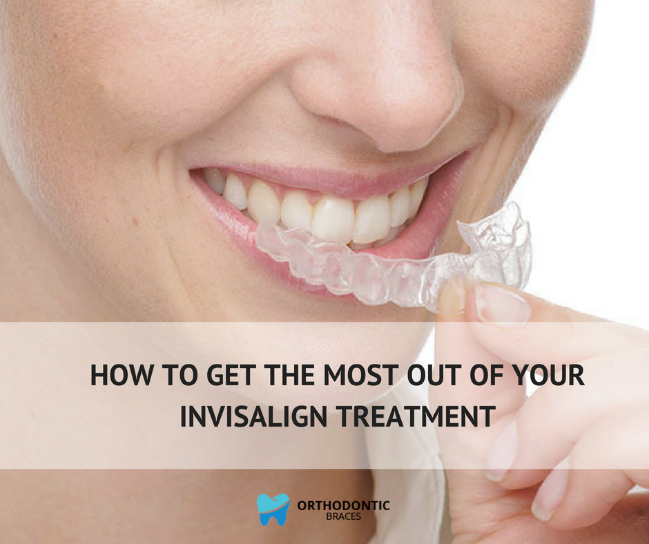 How to Get the Most Out of Your Invisalign Treatment